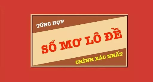 sổ mơ lô đề 2025 chính xác